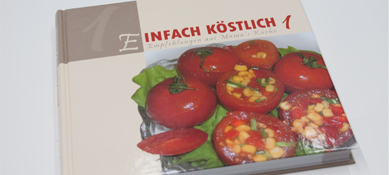 Einfach köstlich Band 1 - Empfehlungen aus Mamas Küche